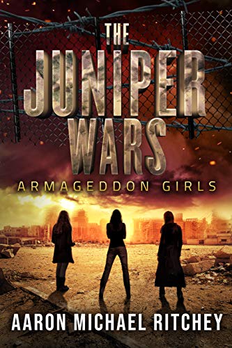 Reprise Review: Armageddon Girls (The Juniper Wars Book 1) by Aaron Michael Ritchey