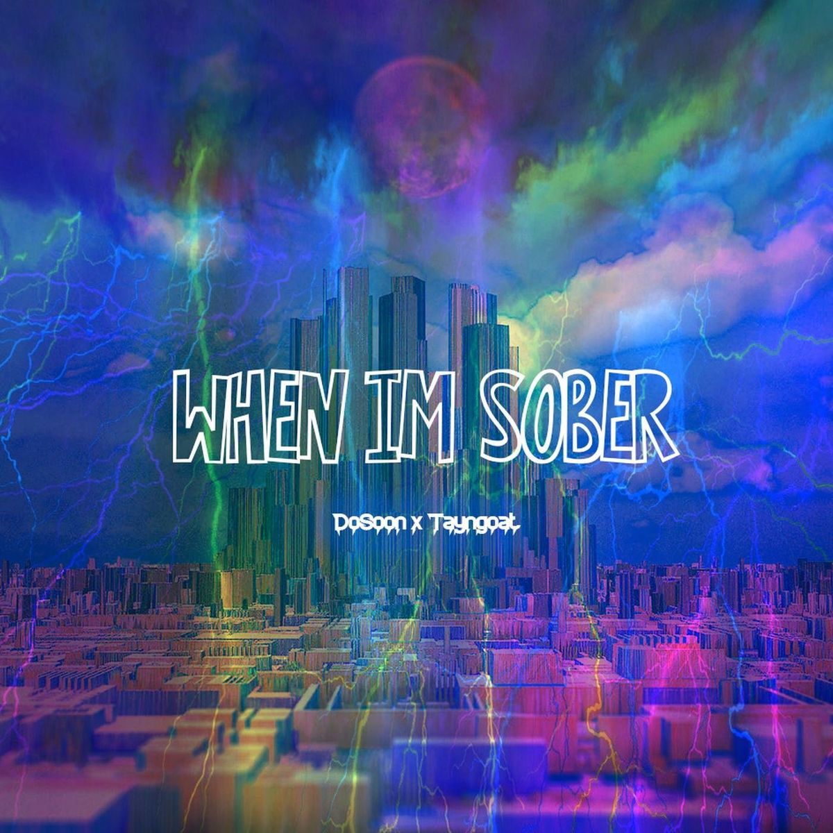 DoSoon & Tayngoat – When I’m Sober – Single