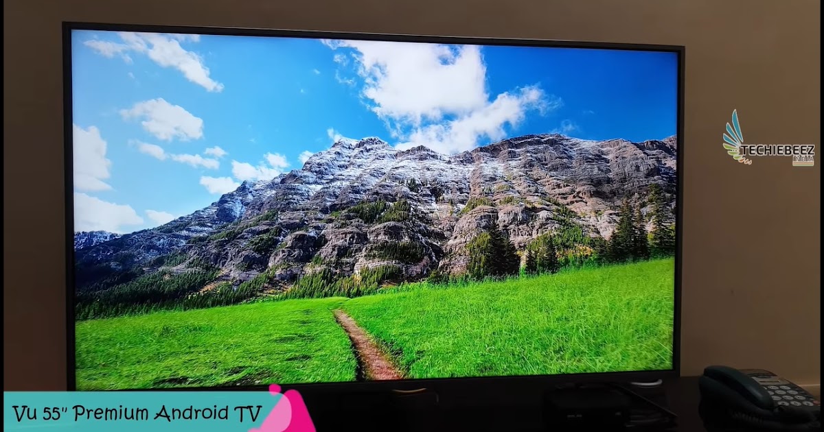 Best Budget 55 inches 4k HDR TV 2019 Vu Premium Android 4k HDR TVs Unboxing & Review
