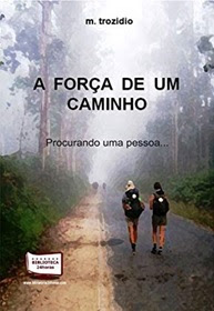 A Força de Um Caminho