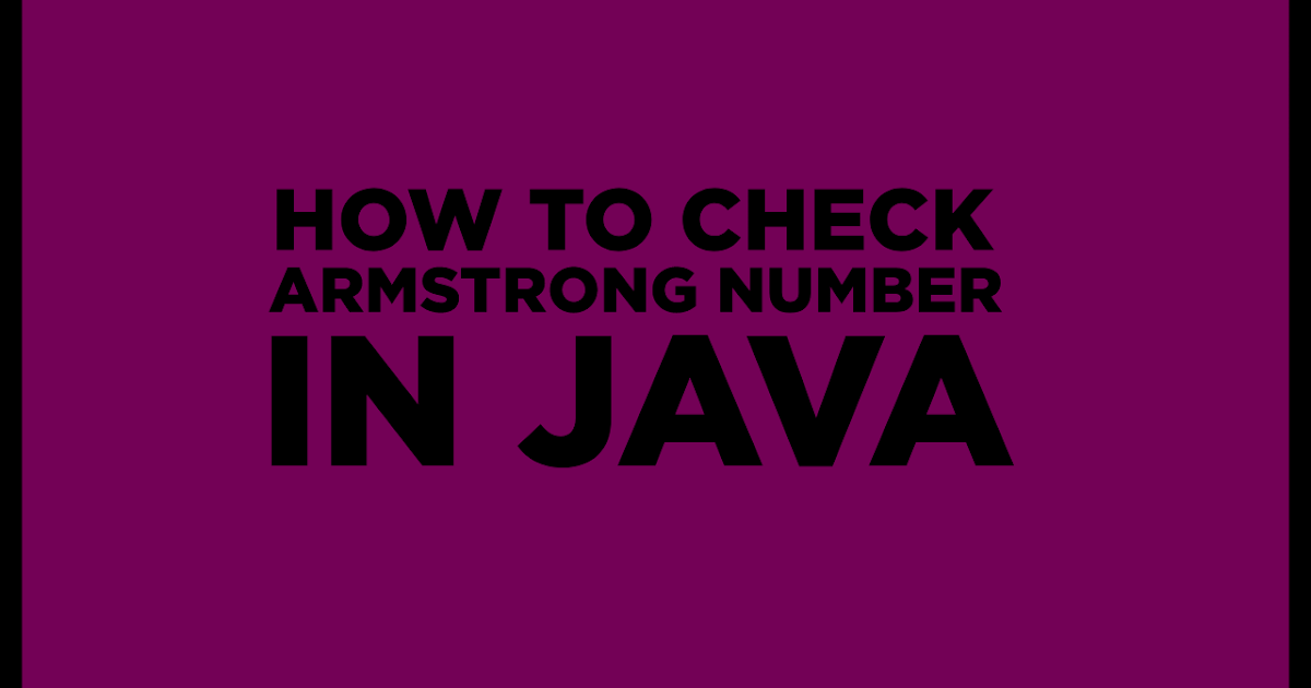 How to check Armstrong number in java