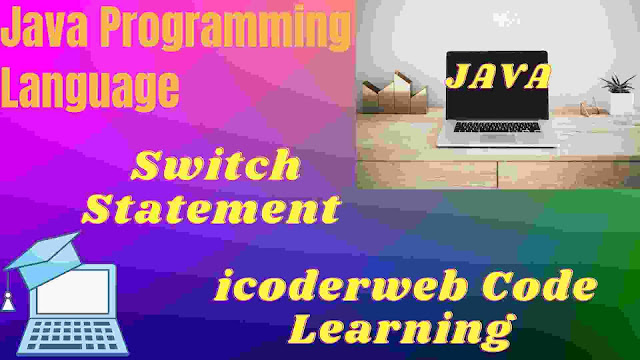 How To Use Java Switch Statement With Examples