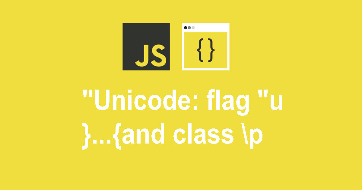 Unicode flag "u" and class \p{...}