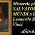 Misterele picturii SALVATOR MUNDI a lui Leonardo Da Vinci