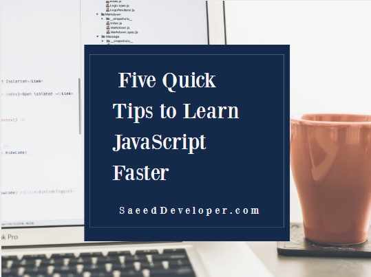 Five quick tips to learn javascript faster