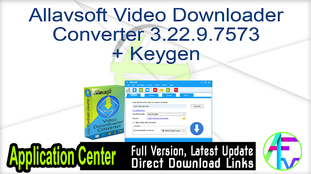 Allavsoft Video Downloader Converter 3.22.9.7573 + Keygen Allavsoft Video Downloader Converter 3.22.9.7573 + Keygen