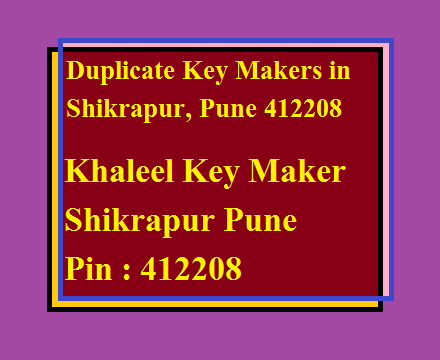 Duplicate Key Makers in Shikrapur, Pune | Lost Key : Key Maker in Shikrapur