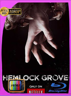 Hemlock Grove (2013 – 2015) Serie Completa [1080p] Latino [GoogleDrive] SXGO