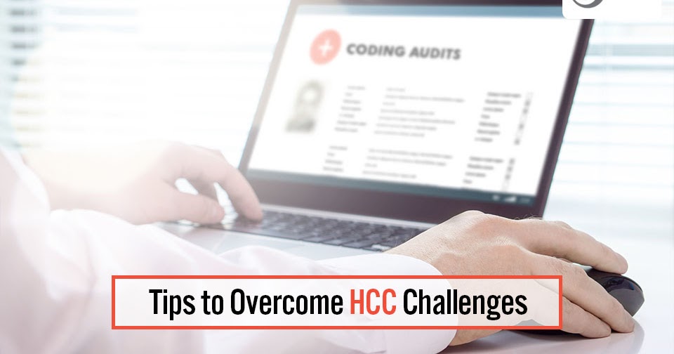 HCC Coding Are you doing your HCC Coding Correctly Check Out Now