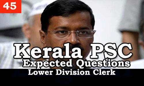 Kerala PSC - Expected/Model Questions for LD Clerk - 45