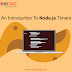 An Introduction to Node.js Timers