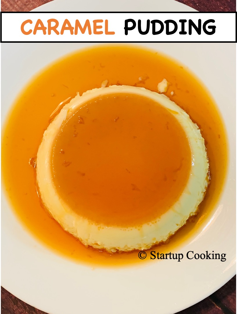 Caramel Pudding Recipe Caramel Vanilla Pudding using Eggs Pudding