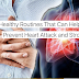 The 5 Daily Healthy Routines That Can Help To Prevent Heart Attack and Stroke