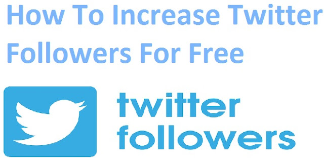 How To Increase Twitter Followers For Free