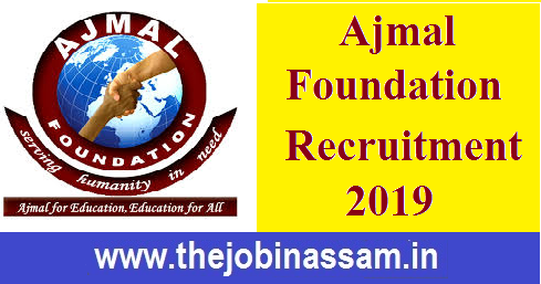 Ajmal Foundation Recruitment 2019