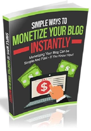Ebook Formas sencillas de monetizar su blog al instante