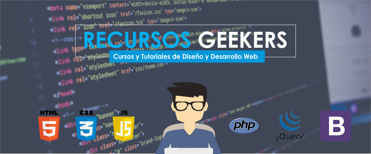 Recursos Geekers | Cursos y Tutoriales de Diseño y Desarrollo Web