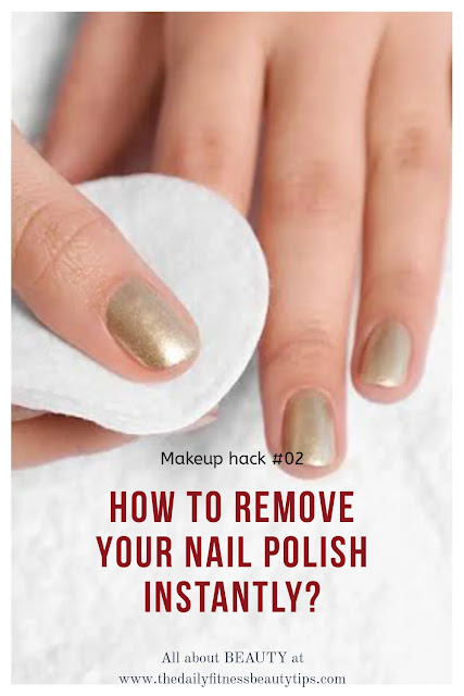 How To Remove Nail Polish Instantly?