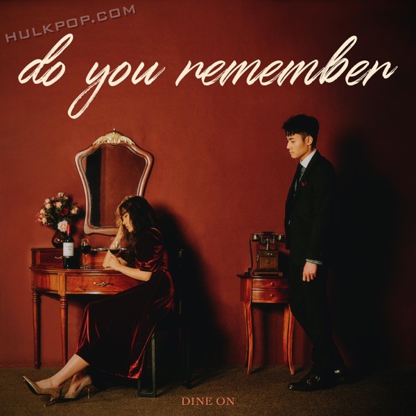 Dine On – Do You Remember – Single