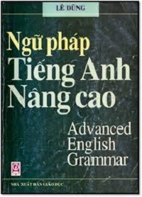 Ngữ Pháp Tiếng Anh Nâng Cao - Lê Dũng