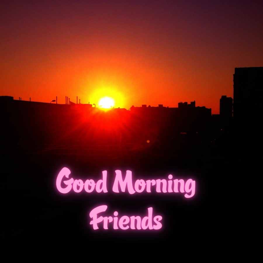 good morning to friend