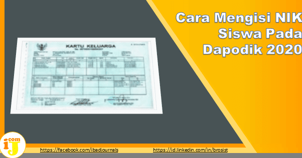 Cara Mengisi Nik Siswa Pada Dapodik 2020 B Ij Com