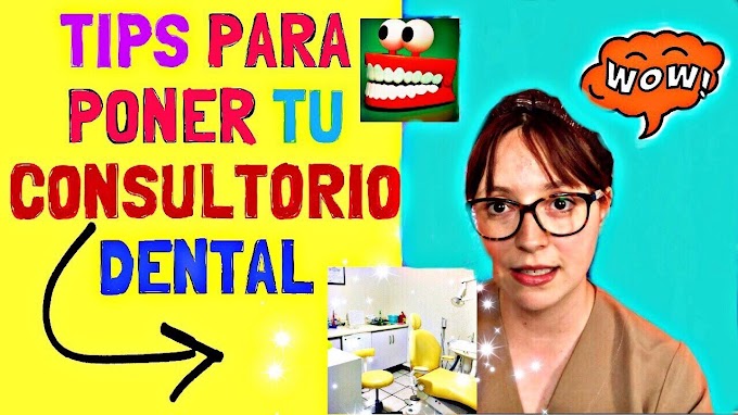 CONSULTORIO DENTAL: Tips para su instalación - Dra. Paulina Toledo