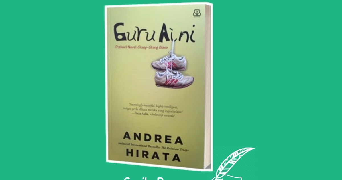 Novel Guru Aini Karya Terbaru Andrea Hirata