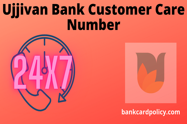 Ujjivan Bank Customer Care Number