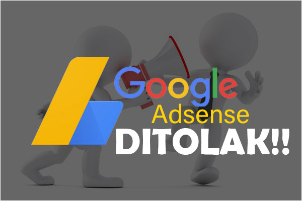 Cara Mengatasi Berbagai Macam Penolakan Google Adsense Cara Mengatasi Berbagai Macam Penolakan Google Adsense