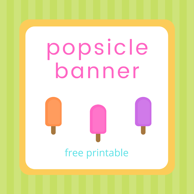 Popsicle banner - free printable