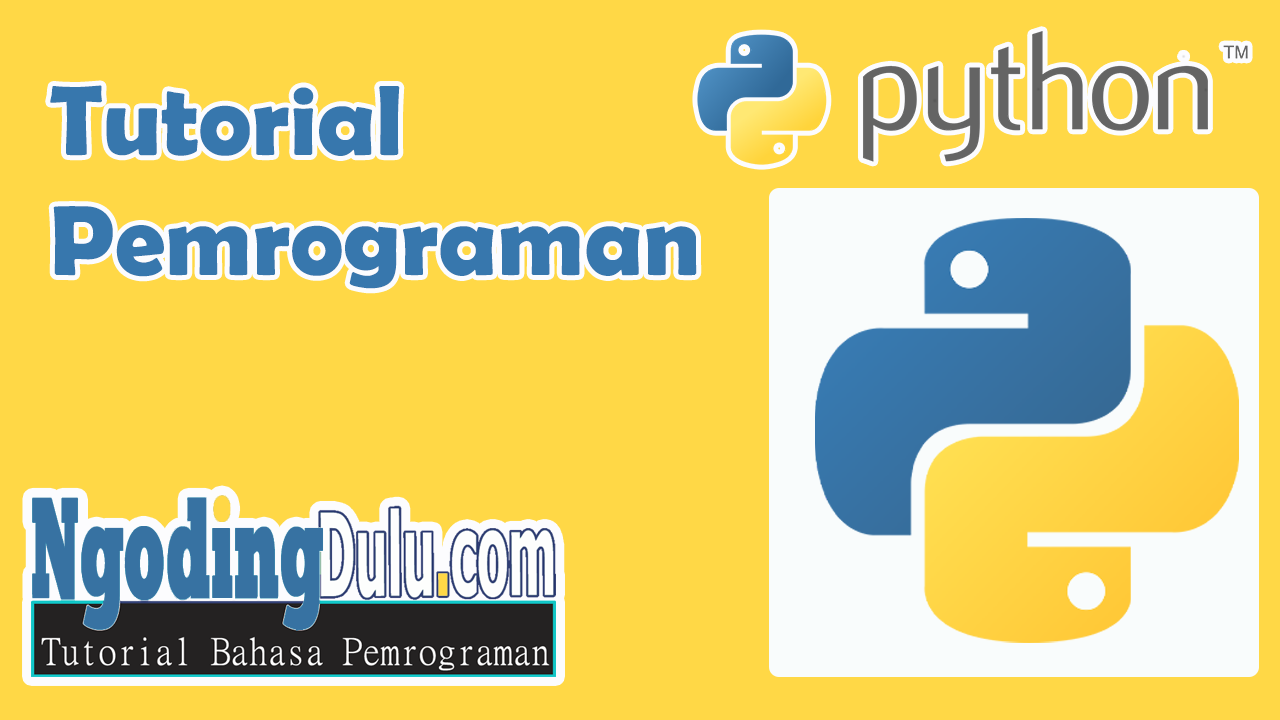 Contoh dan Cara Menjalankan Program Python Hello World - Ngodingdulu.com