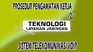 prosedur-pengamatan-kerja-sistem-telekomunikasi-voip