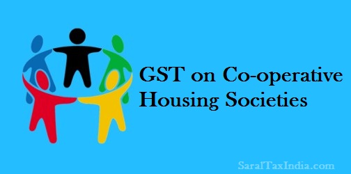 GST Provisions on Co-operative Housing Societies