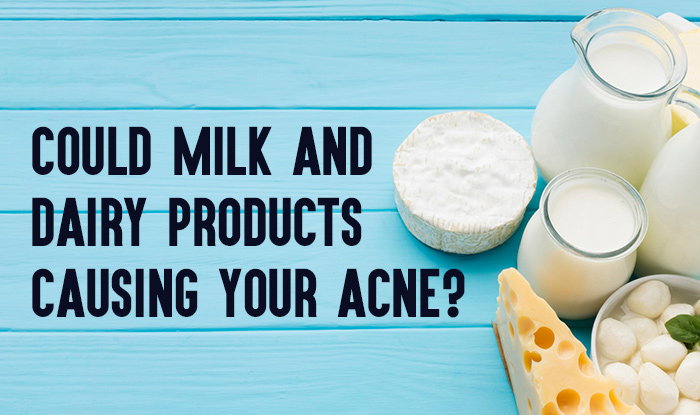 Could Milk and Dairy Products Causing Your Acne?