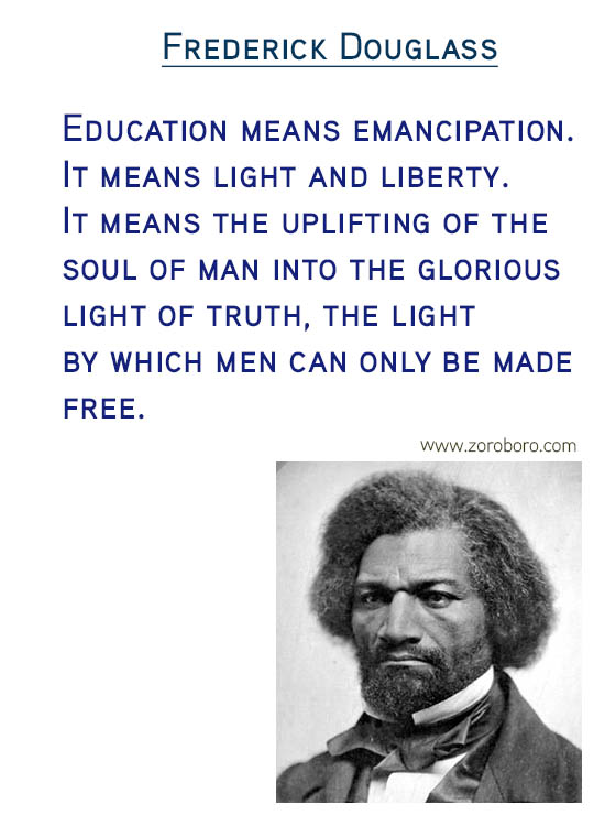 Frederick Douglass Quotes. Frederick Douglass Freedom Quotes, Frederick Douglass Justice Quotes, Frederick Douglass Liberty Quotes,Frederick Douglass Literature Quotes, Frederick Douglass Slavery Quotes, Frederick Douglass Rights Quotes & Frederick Douglass Strength Quotes. Frederick Douglass Books / Read Quotes