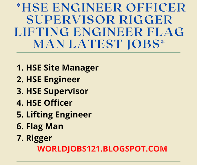 *HSE Engineer Officer Supervisor Rigger Lifting Engineer Flag Man