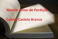Novela: Amor de Perdição Camilo Castelo Branco