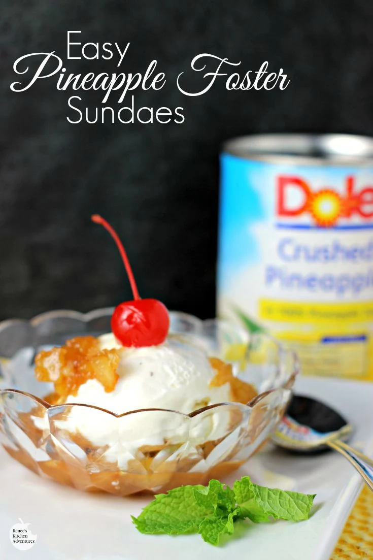 Easy Pineapple Foster Sundaes | by Renee's Kitchen Adventures:  Quick recipe for a fabulous summer dessert featuring DoleCannedFruit in a rich butter and brown sugar sauce served warm over your favorite ice cream! AD @DolePackaged