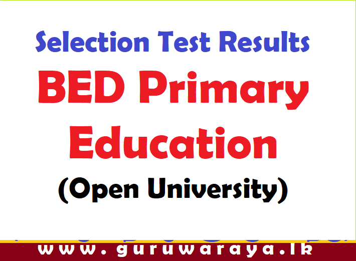 Selection Test Results : BED Primary Education (Open University)