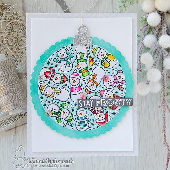 Stay Frosty | Snowman Card by Tatiana Trafimovich | Snowman Roundabout Stamp Set, Circle Frames Die Set, and Ornament Shaker Die Set by Newton's Nook Designs #newtonsnook #handmade