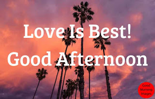 good afternoon beautiful quotes good afternoon beautiful quotes