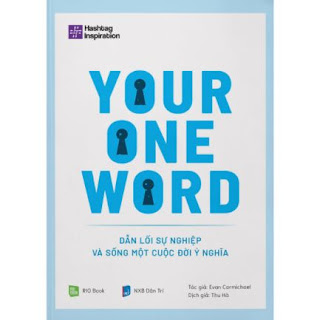 Your One Word - Dẫn Lối Sự Nghiệp Và Sống Một Cuộc Đời Ý Nghĩa ebook PDF EPUB AWZ3 PRC MOBI