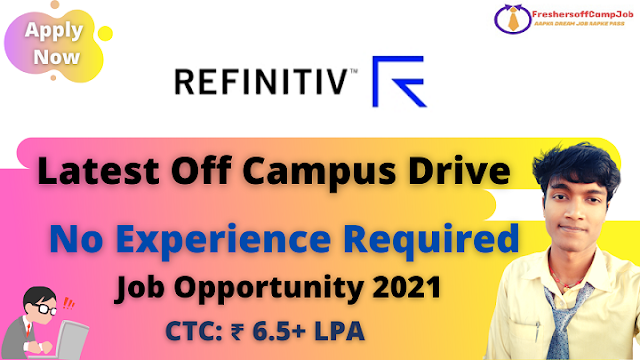 Refinitiv Off-Campus Recruitment Drive 2021