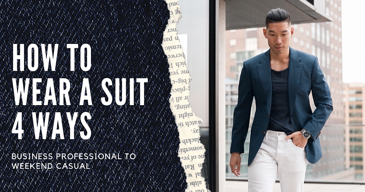 How To Wear a Suit 4 Different Ways — LEVITATE STYLE