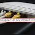 3 Easy Ways On How To Get Faster The Speed Of Internet Connection