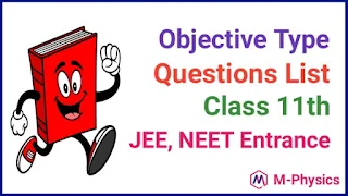 Objective Type Questions Class-11th (Physics)