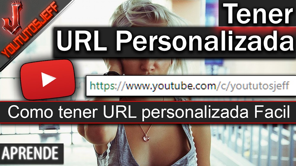 Como tener una URL personalizada en Youtube | Facil y Rapido