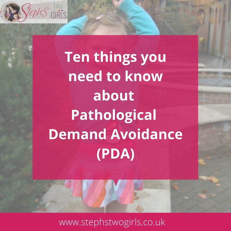 Ten things you need know about Pathological Demand Avoidance (PDA) - Steph's Two Girls
