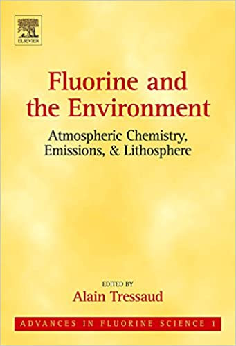 Fluorine and the Environment Atmospheric Chemistry Emission and Lithosphere ,First Edition